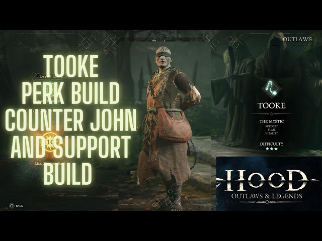 Tooke Character Build, Best Perks to Use, Counter John, Support Build (Hood Outlaw & Legends)