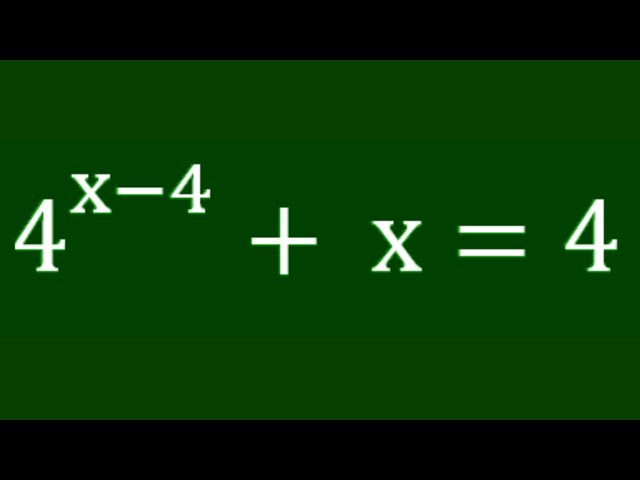 A nice Math Olympiad Exponential Problem | Linear Exponent Simplification | How to Solve 4^(x-4)+x=4