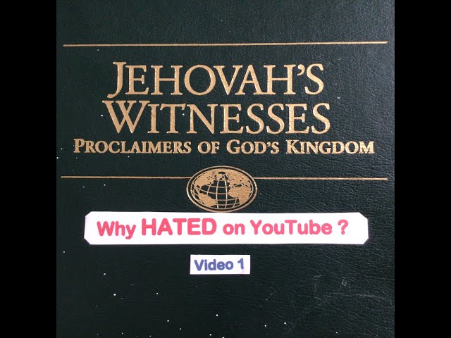Jehovah’s Witnesses Why Hated so much on Youtube