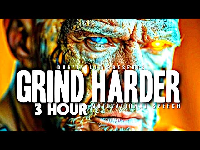 GRIND HARDER - 3 HOUR Motivational Speech Video | Gym Workout Motivation