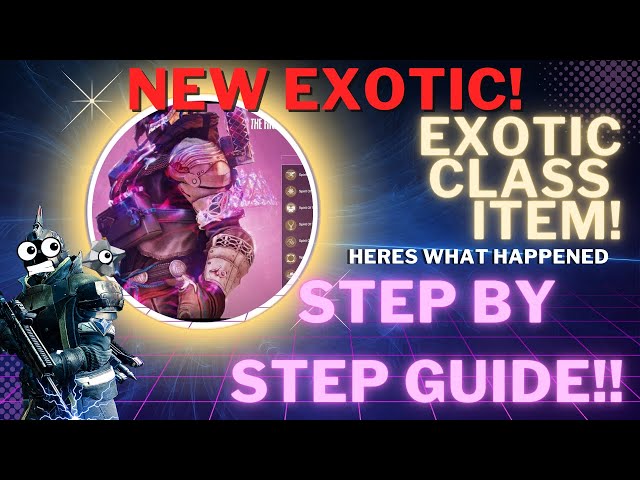 NEW EXOTIC CLASS ITEM!! Step By Step Guide!