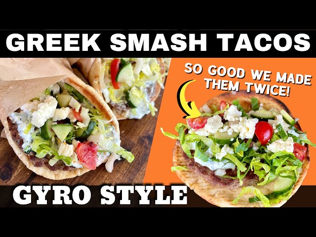 These Smashed Gyro Tacos Were SO GOOD that We Made Them Twice!  GREEK STYLE SMASHED TACOS!