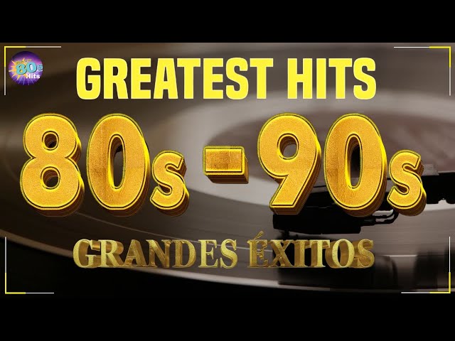 Las Mejores Canciones De Los 80 En Ingles - Clasicos De Los 80 y 90 - Golden Oldies 80s
