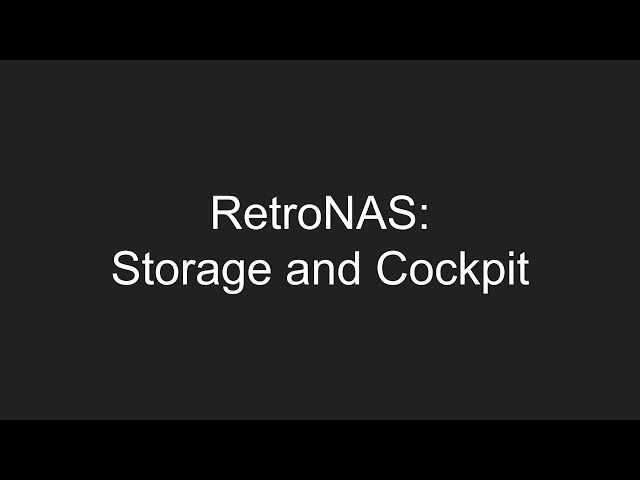 RetroNAS - Cockpit and Storage