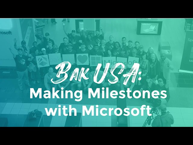 Bak USA: Making Milestones with Microsoft - Bak USA
