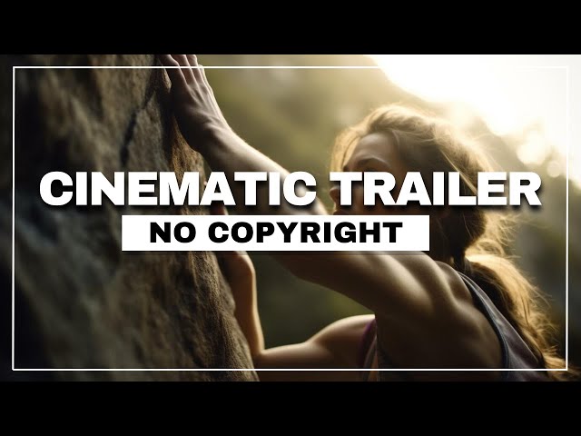 Epic Trailer | Cinematic Background Music [NO COPYRIGHT MUSIC]