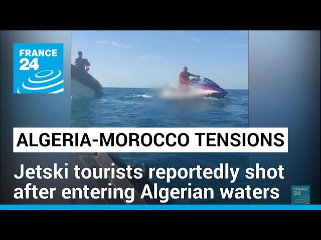 Algeria, Morocco tensions: Jetski tourists reportedly shot after entering Algerian waters