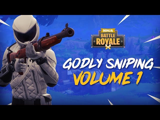 Godly Sniping - Volume 1 - Fortnite Battle Royale Highlights - Ninja