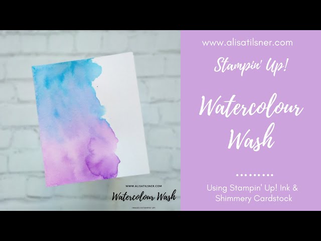 STAMPIN UP: How to create a Watercolour Wash on Shimmery Card using Stampin' Up! Inks