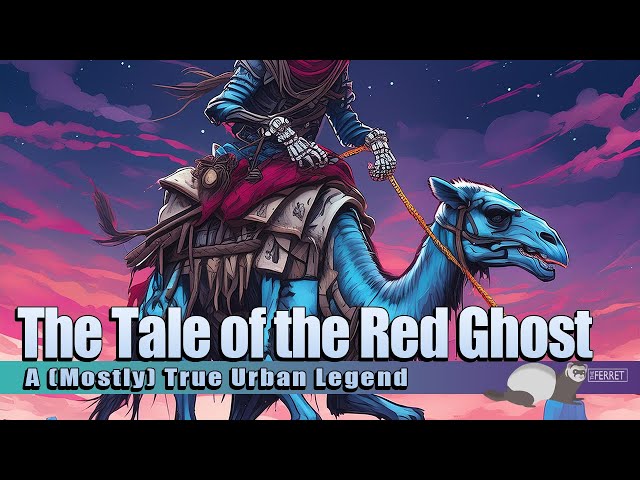 The (Mostly True) Legend of the Red Ghost