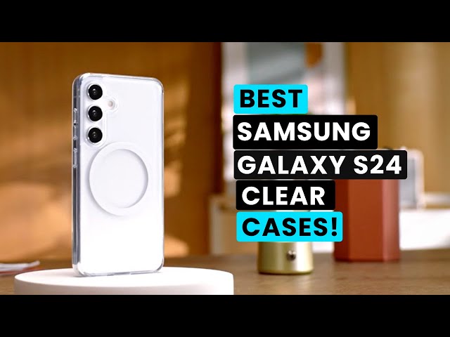 Best Samsung Galaxy S24 Clear Cases 2024!✅🔥🔥