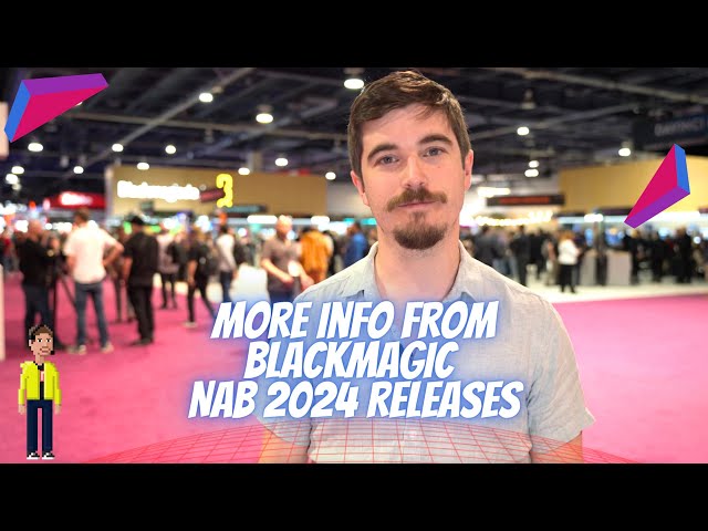 NAB 2024 Blackmagic Announcement More Info