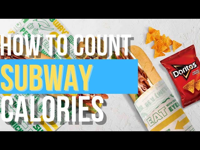 How to Count Subway Calories