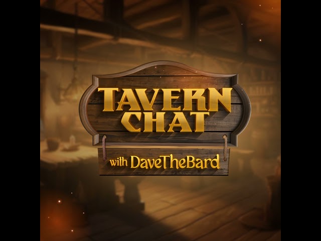 Tavern Chat Ep 5: Lights! Camera! Create!