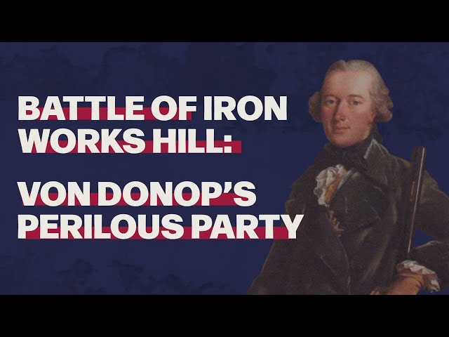 Battle of Iron Works Hill: Von Donop's Perilous Party