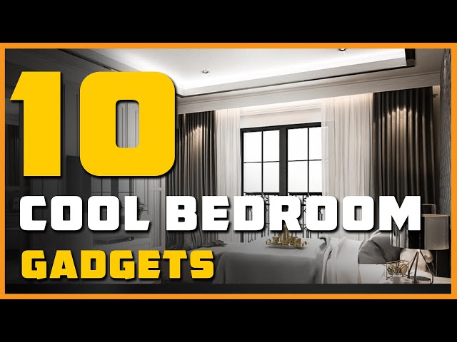 10 Cool Bedroom Gadgets in 2023