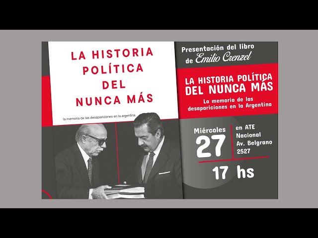 La historia política del nunca más - Presentación libro de Emilio Crenzel