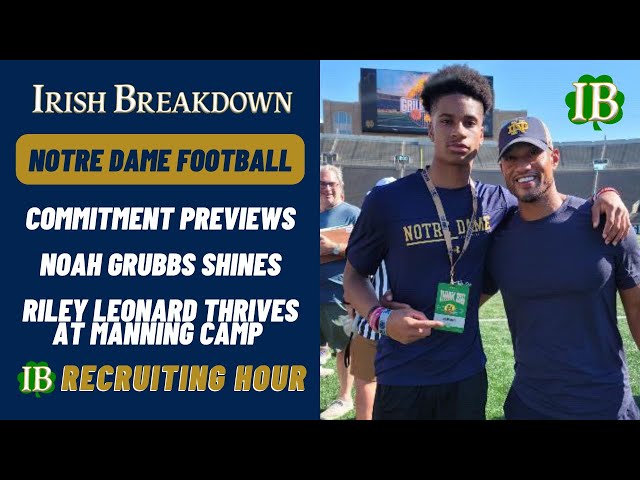 Notre Dame Recruiting Hour: Commitment Previews, Noah Gribbs Shines, Riley Leonard