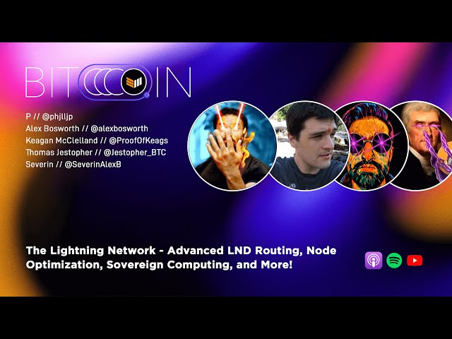 The Lightning Network - Advanced LND Routing, Node Optimization, Sovereign Computing, and more