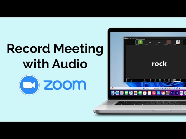 How To Record Video In Zoom Meeting On Laptop With Audio?