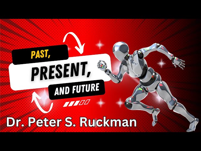 Dr.  Peter S.  Ruckman - Past, Present, and Future
