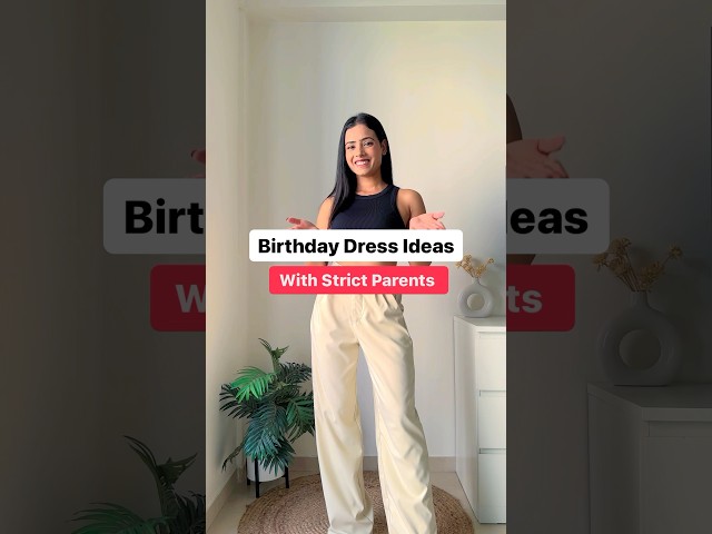 Birthday Dress ideas with Strict Parents #shortsindia #dress