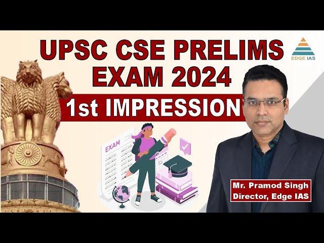 UPSC 2024 Prelims Paper | First Impression Paper was tough!! | Pramod Singh | Edge IAS