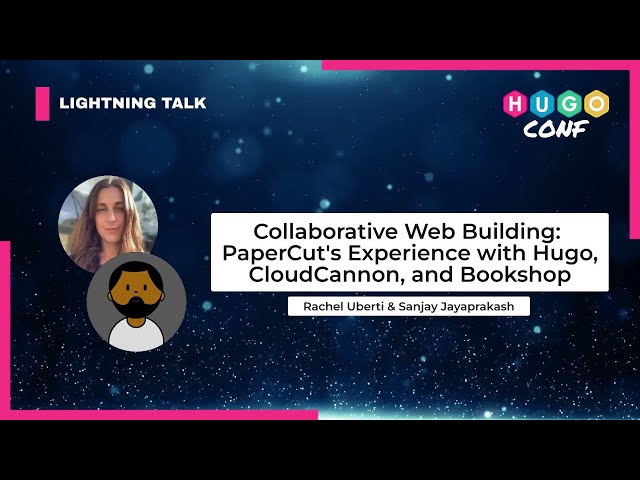Collaborative Web Building: PaperCut's Experience with Hugo, CloudCannon, and Bookshop // HugoConf
