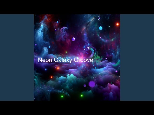 Neon Galaxy Groove
