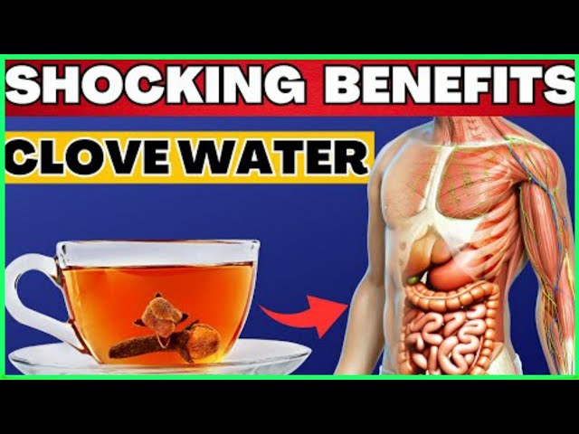 The Nighttime Elixir: What Doctors Don't Tell You About the Surprising Benefits of Clove Water"