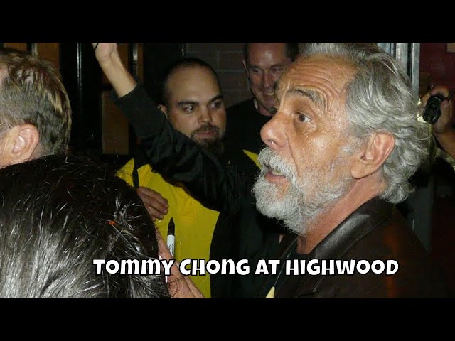 Tommy Chong at highwood