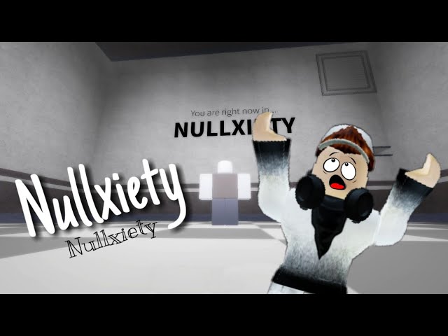 Nullxiety in roblox,What experiment it could be?