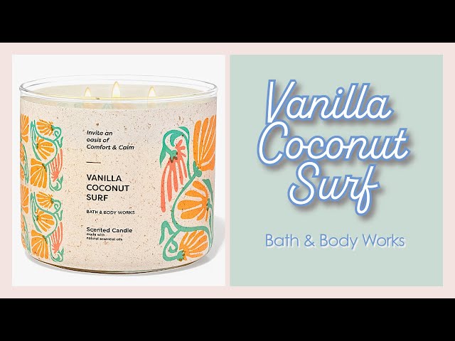 Vanilla Coconut Surf 🏄 from Bath & Body Works 🏄 candle review and SAS explanation 🫣