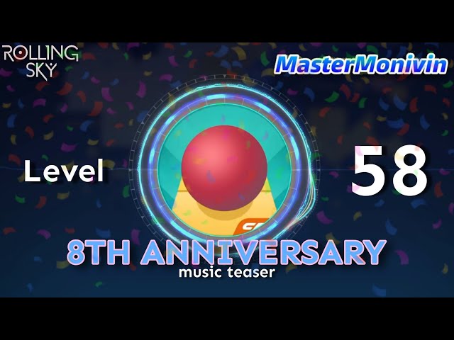 「Rolling Sky」Level 58 (8TH ANNIVERSARY), music teaser | MasterMonivin