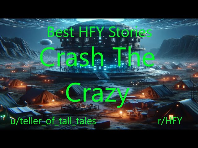 Best HFY Sci-Fi Stories: Crash The Crazy