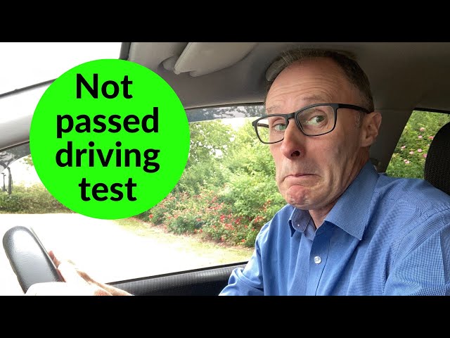 Just failed your driving test?