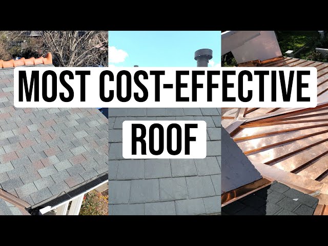 What is the Most Cost Effective Roof System?