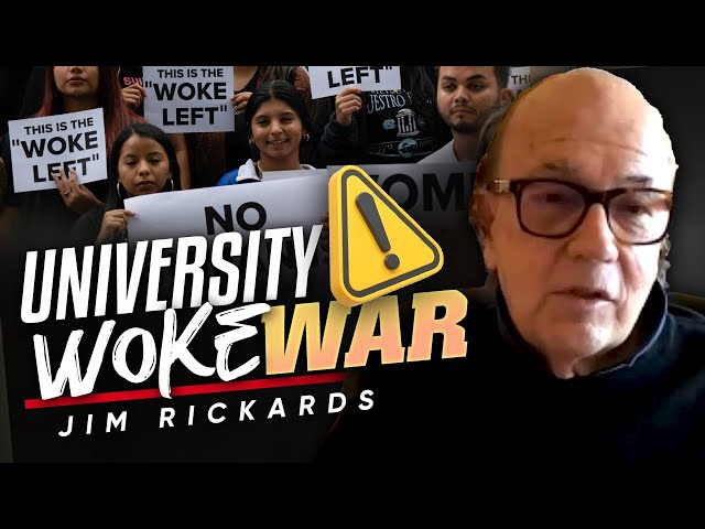 Woke Uprising: Ideological Shifts in American Universities - Brian Rose & Jim Rickards