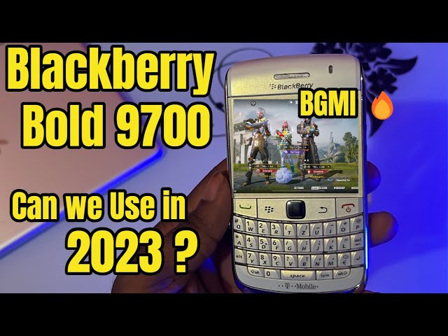 2023 Tech Update: Blackberry Bold 9700 Reimagined for Modern Use- King's knowledge