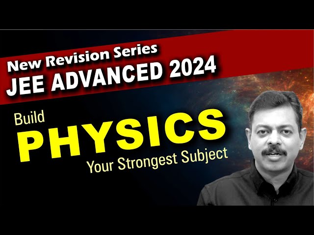 New Series for JEE Advanced 2024 Revision | Ashish Arora Sir