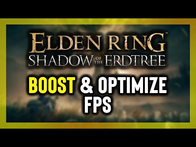 How to BOOST FPS and FIX LAG in ELDEN RING Shadow of the Erdtree!