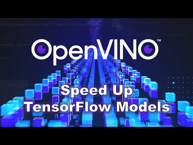How to Convert TensorFlow Models to OpenVINO™ Format in 3 Easy Steps | Intel Software