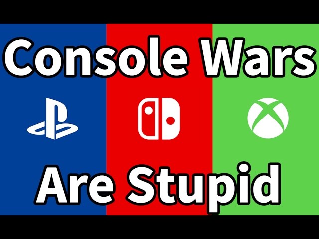 Why Console Wars & Fanboyism is Stupid