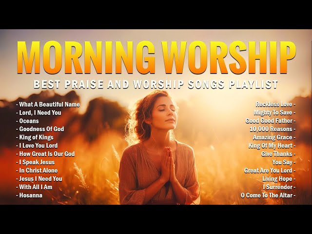 Morning Worship Songs - Best Praise And Worship Songs Playlist - What A Beautiful Name (Lyrics) #139