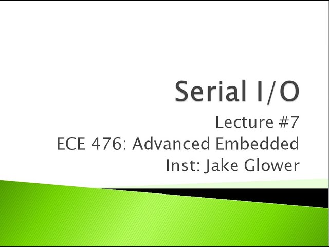 ECE476 07 Serial IO