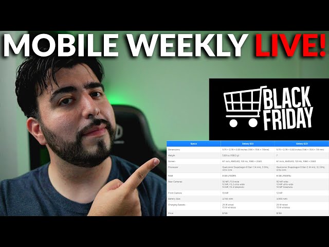 #MobileWeekly Live Ep402 - Samsung Galaxy S23 Specs Comparison, Black Friday Ads