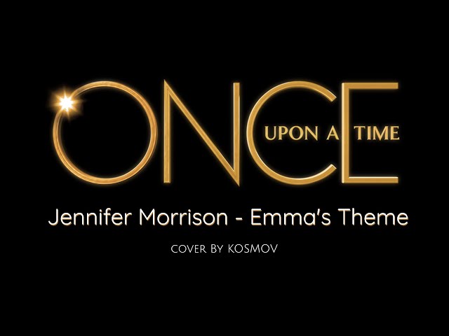 Jennifer Morrison -  Emma's Theme (Cover by KOSMOV) Once Upon A Time