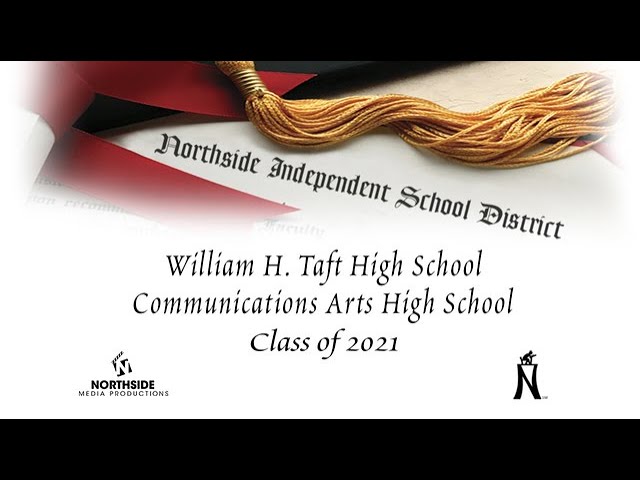 2021 NISD William H. Taft / Communication Arts High School Graduation