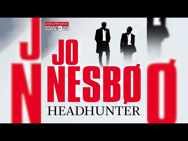 Jo Nesbo - Headhunter - Ein Fall Fuer En   |  Hörbuch Thriller
