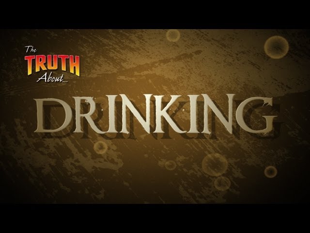 The Truth About... Drinking
